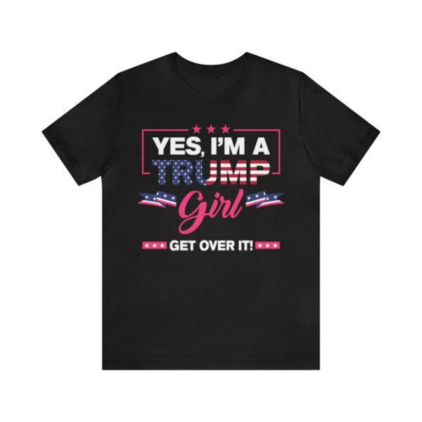 Trump 8 - Yes, I'm a Trump girl shirt