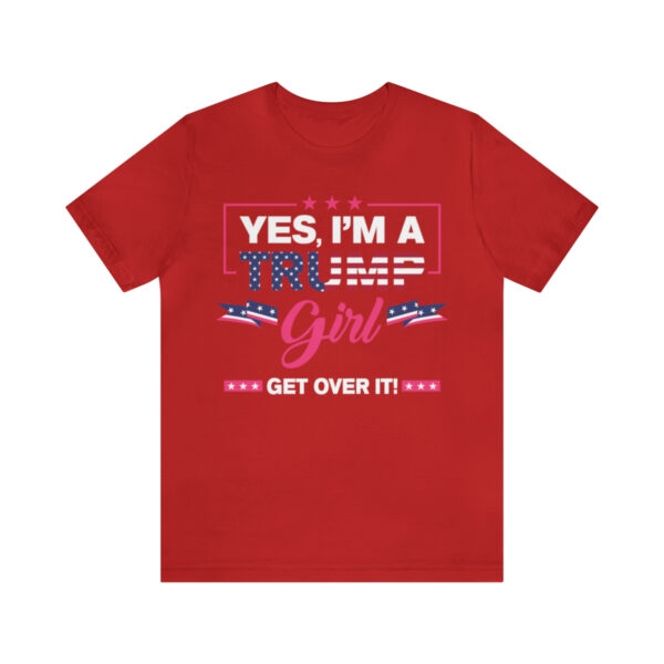 Trump 8 - Yes, I'm a Trump girl shirt - Image 5