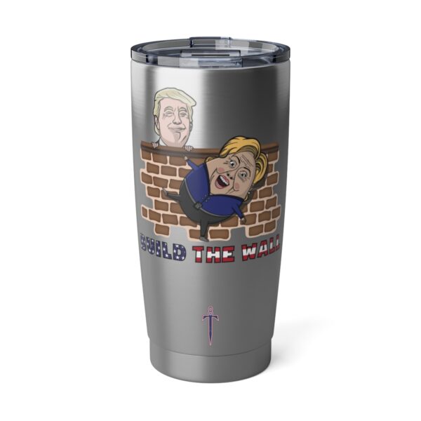 Trump 8 - Build The Wall Vagabond 20oz Tumbler - Image 2