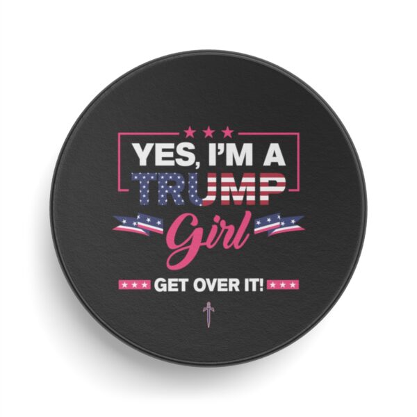 Trump 8 - Yes I'm A Trump Girl Hockey Puck - Image 2